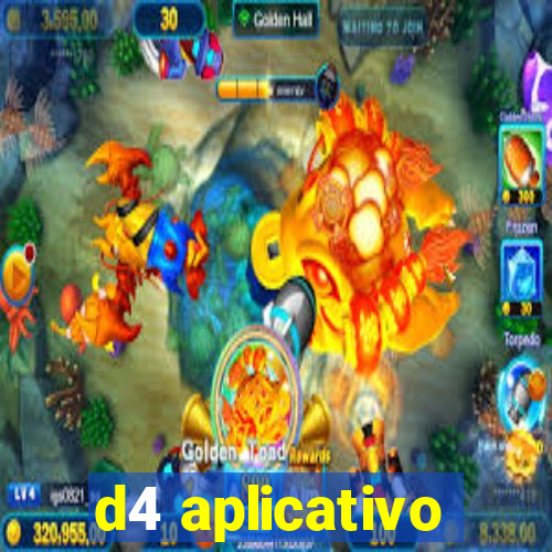 d4 aplicativo