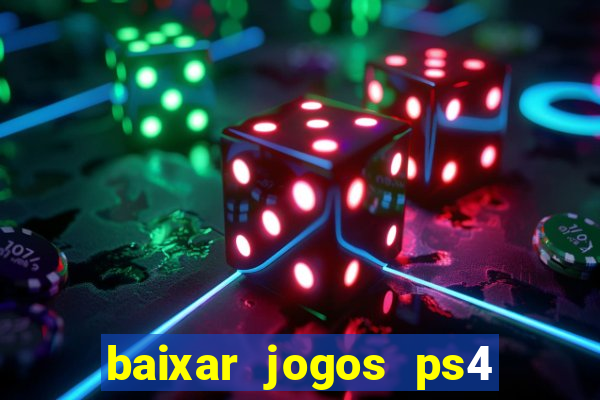 baixar jogos ps4 pkg pt-br