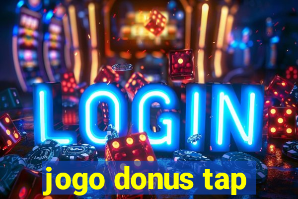 jogo donus tap