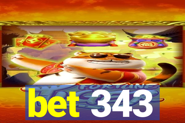 bet 343