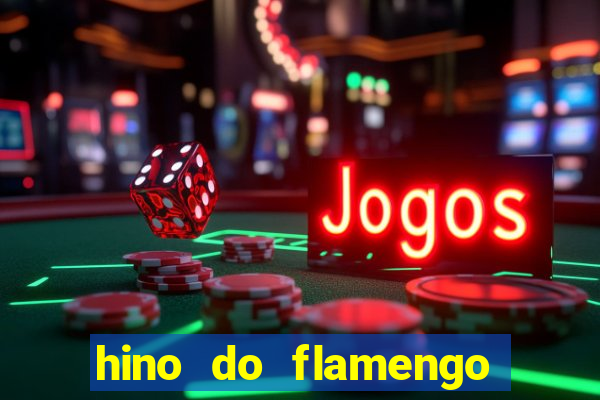 hino do flamengo para toque de celular