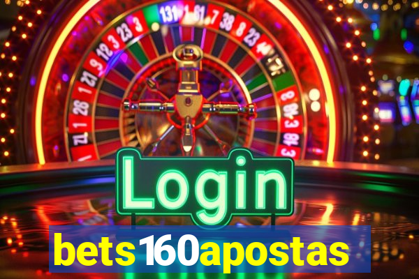 bets160apostas