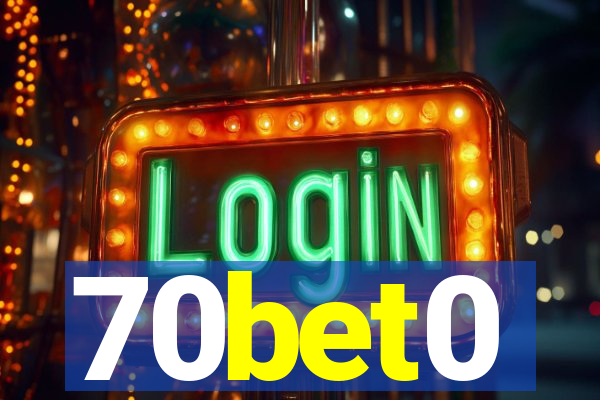 70bet0