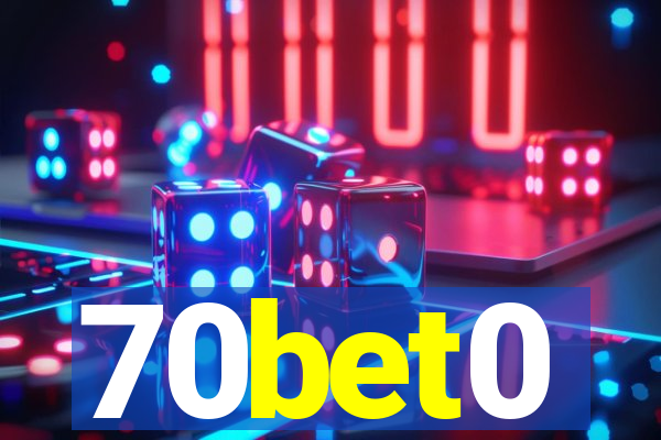 70bet0