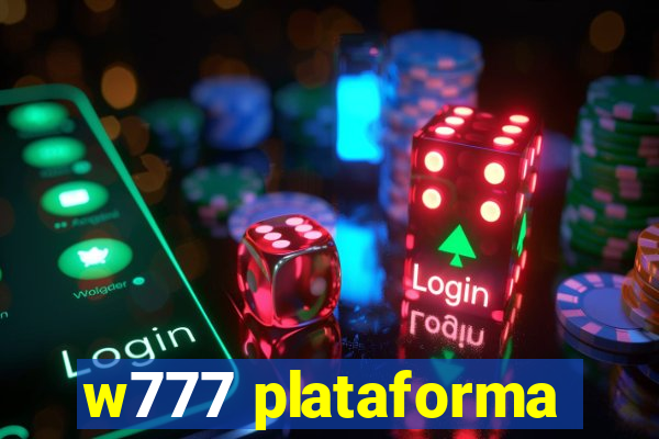 w777 plataforma