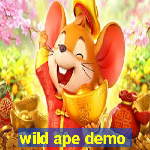 wild ape demo