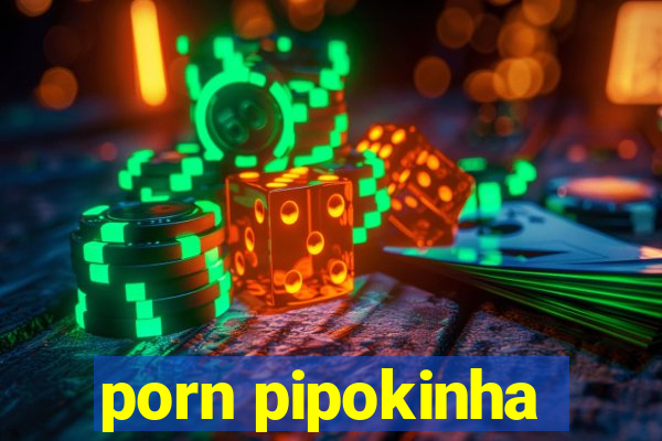 porn pipokinha