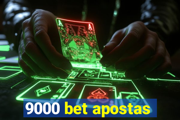 9000 bet apostas