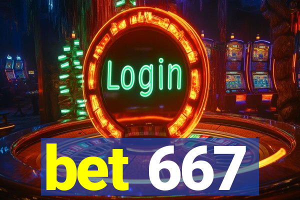 bet 667