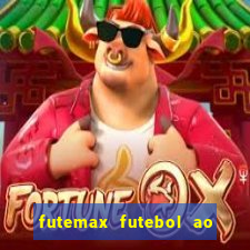 futemax futebol ao vivo online