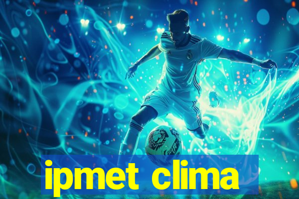 ipmet clima