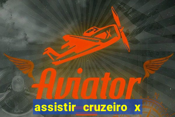 assistir cruzeiro x fluminense futemax