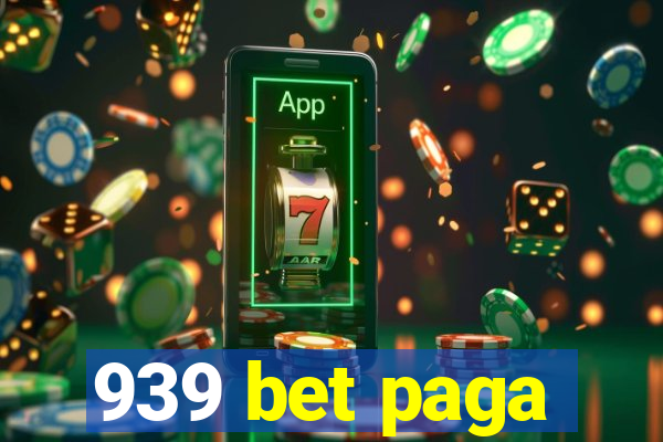 939 bet paga