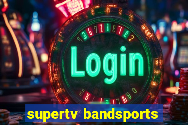 supertv bandsports