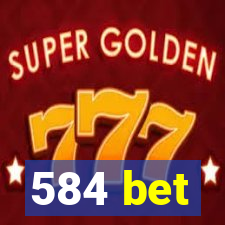 584 bet