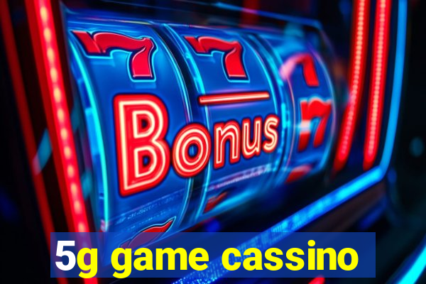 5g game cassino