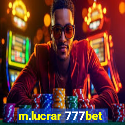 m.lucrar 777bet