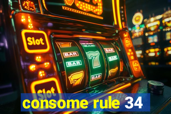 consome rule 34