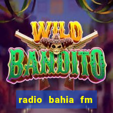 radio bahia fm 88.7 ao vivo ouvir