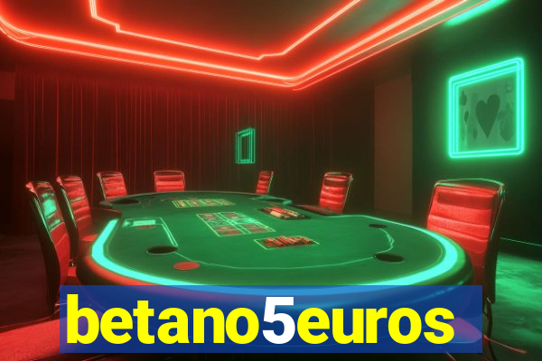 betano5euros