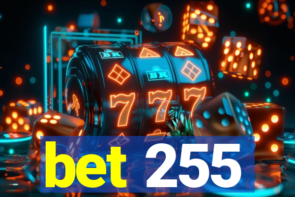 bet 255