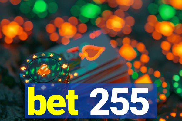 bet 255