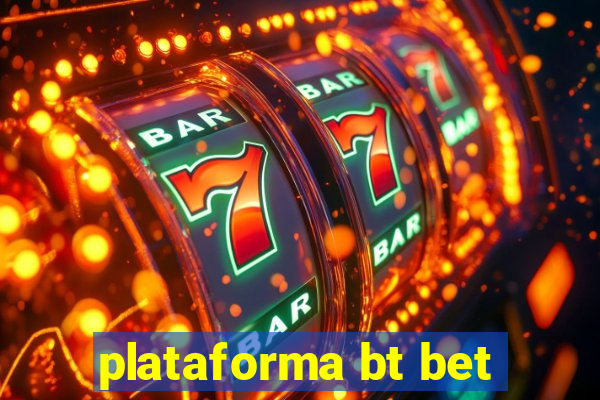 plataforma bt bet