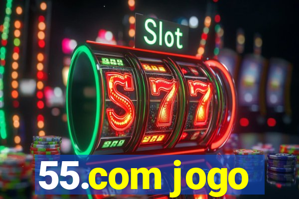 55.com jogo