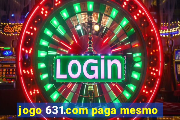 jogo 631.com paga mesmo