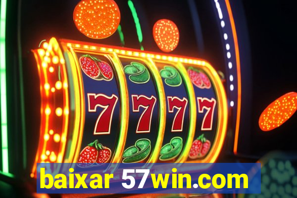 baixar 57win.com