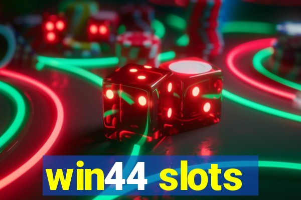 win44 slots