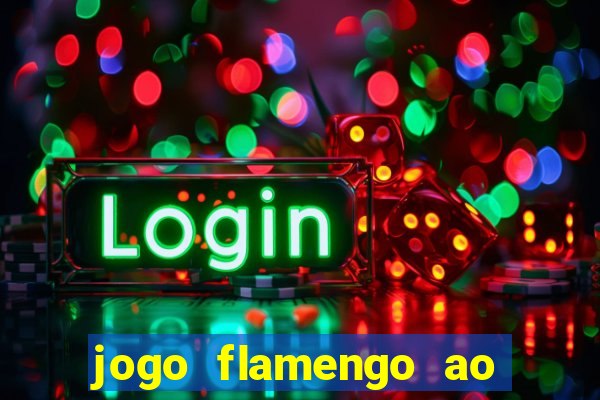 jogo flamengo ao vivo multicanais