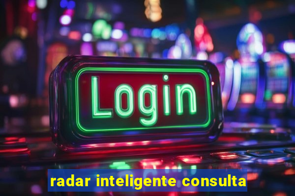 radar inteligente consulta