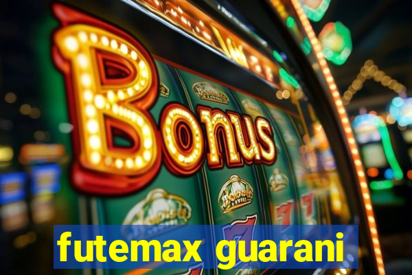 futemax guarani