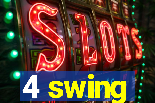 4 swing