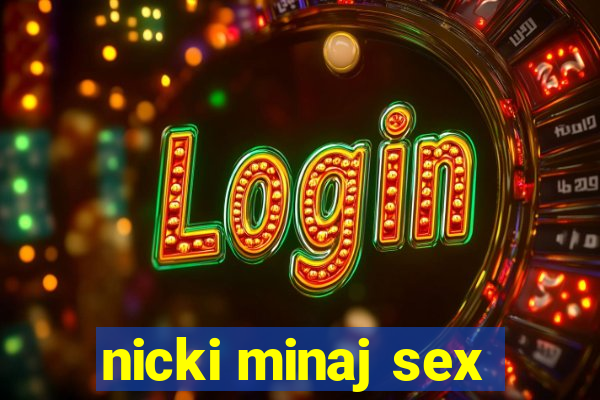 nicki minaj sex