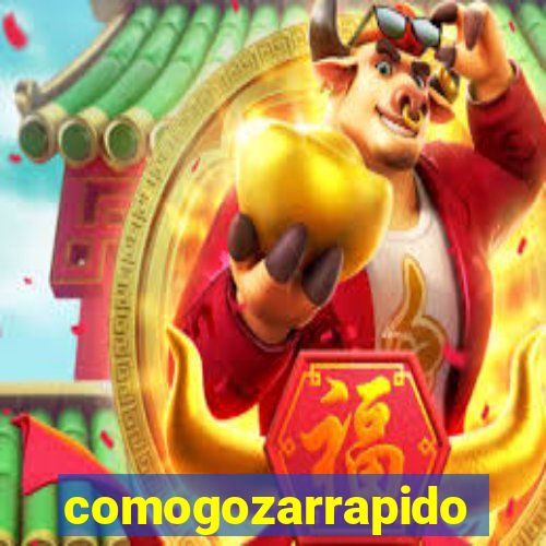 comogozarrapido