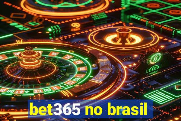 bet365 no brasil