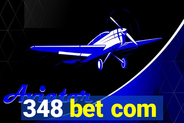 348 bet com