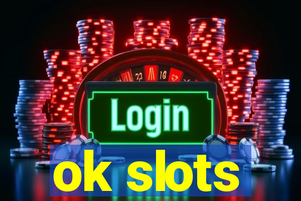 ok slots