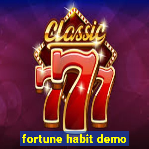 fortune habit demo