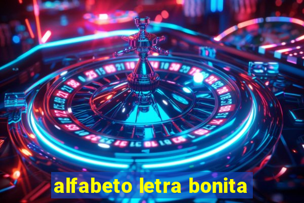 alfabeto letra bonita