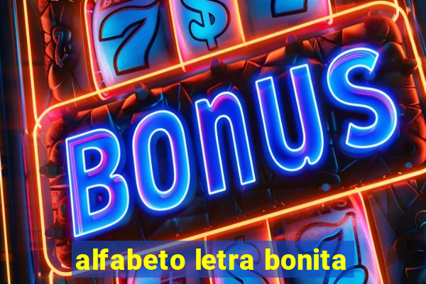 alfabeto letra bonita