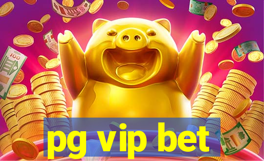 pg vip bet