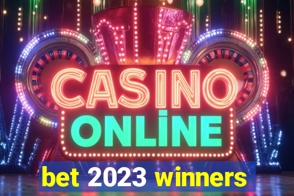 bet 2023 winners