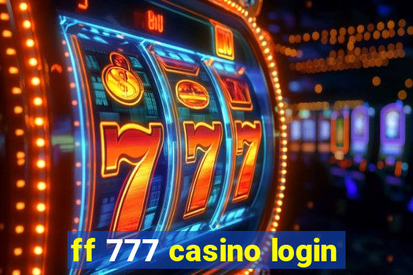 ff 777 casino login