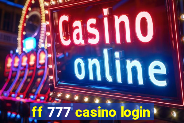 ff 777 casino login