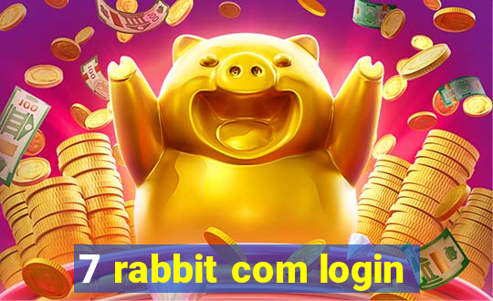 7 rabbit com login