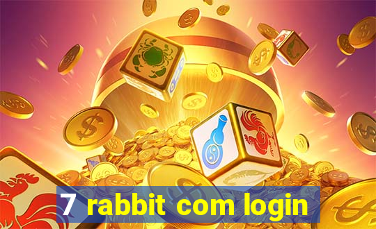 7 rabbit com login