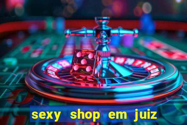 sexy shop em juiz de fora